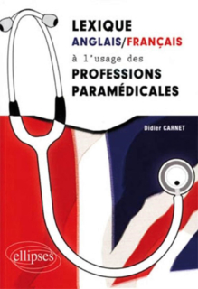 Lexique anglais/français à l’usage des professions paramédicales