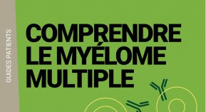 Myélome multiple : un guide pour les patients