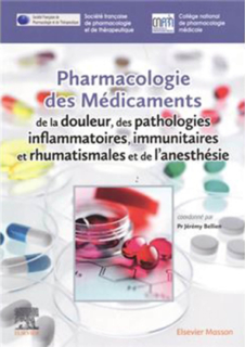 Pharmacologie des médicaments de la douleur, des pathologies inflammatoires, immunitaires et rhumatismales et de l&rsquo;anesthésie