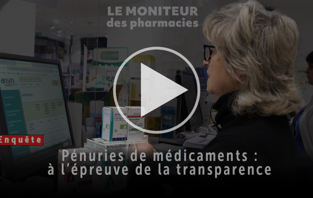 [Vidéo] Pénurie de médicaments : à l&rsquo;épreuve de la transparence