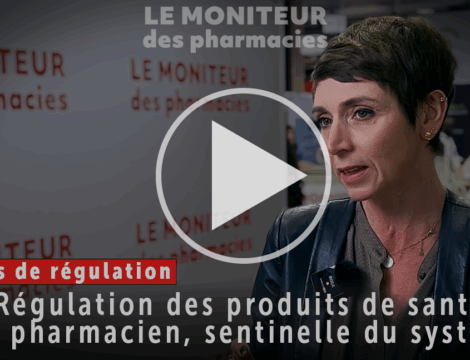 Régulation des produits de santé : le pharmacien sera-t-il la sentinelle ?