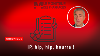 Chronique du 10 janvier – Interventions pharmaceutiques : IP, hip, hip, hourra !