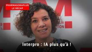 Conférence-débat PharmagoraPlus : Interpro, IA plus qu’à !