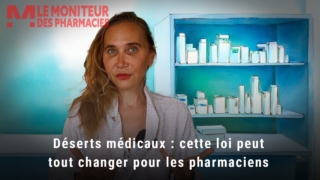 Déserts médicaux : pourquoi la loi Mouiller peut tout changer pour les pharmaciens