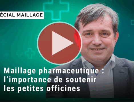 [VIDÉO] Maillage pharmaceutique : l’importance de soutenir les petites officines