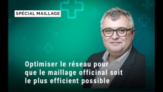 Comment optimiser le réseau pour que le maillage officinal soit le plus efficient possible ?