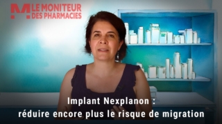 Implant Nexplanon : une prévention renforcée pour réduire encore plus le risque de migration
