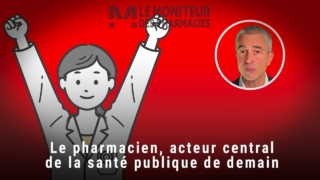 Chronique du 20 juin 2025 : Le pharmacien, acteur central de la santé publique de demain