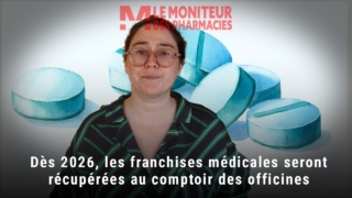Dès 2026, les franchises médicales seront récupérées directement au comptoir des officines