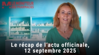 Rémunération des pharmaciens, arrêt de Victoza… Le récap de l’actu officinale (12/9/25)