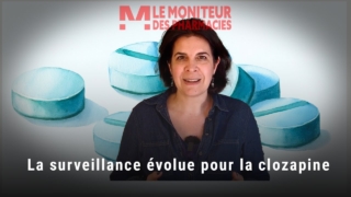 Clozapine : la surveillance évolue