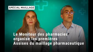 Le Moniteur des pharmacies organise les premières Assises du maillage pharmaceutique